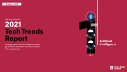《2021科技趋势报告》重磅发布，预言未来世界将深受AI、5G、区块链等技术影响