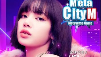 LISA代言元宇宙手游<MetaCity M>;苹果或面临2400亿元巨额罚款