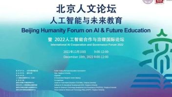 论坛传真｜<b>北京人文论坛</b>暨2022人工智能合作与治理国际论坛专题论坛八“人工智能与未来教育”成功举办